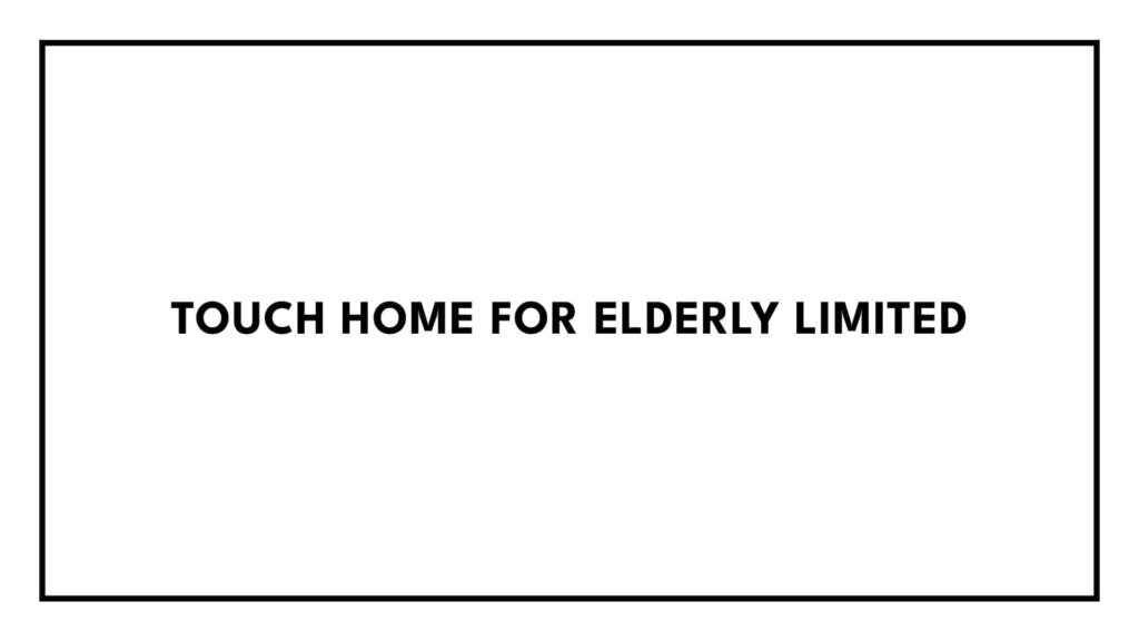 touch-home-for-elderly-limited